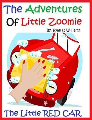 The Adventures Of Little Zoomie: The Little Red Car