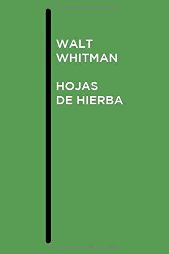 Walt Whitman - Hojas de Hierba