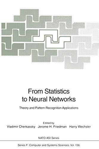From Statistics to Neural Networks: Theory and Pattern Recognition Applications