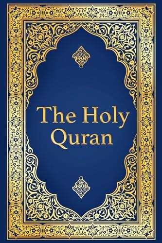 The Holy Quran: Arabic with English Translation of The Noble Quran