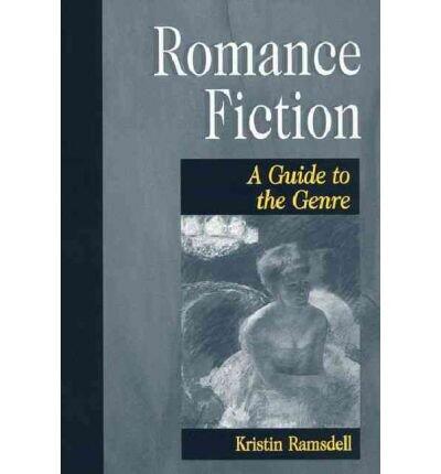 Romance Fiction: A Guide to the Genre (Genreflecting Advisory Ser)