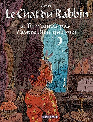 Le Chat du Rabbin: Tu n'auras pas d'autre dieu que moi