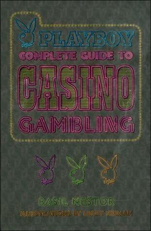 Playboy's Complete Guide To Casino Gambling