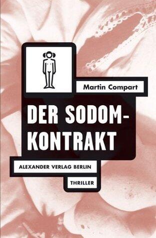 Der Sodom Kontrakt (Ein Politisch Inkorrekter Anti-Eu-Thriller)