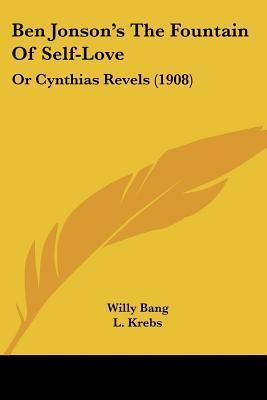 Ben Jonson's The Fountain Of Self-Love: Or Cynthias Revels
