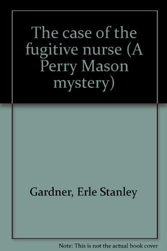 The Case Of The Fugitive Nurse