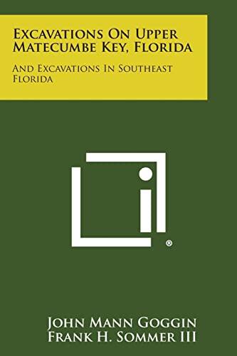 Excavations on Upper Matecumbe Key, Florida: Excavations in Southeast Florida