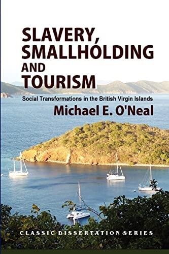 Slavery, Smallholding and Tourism: Social Transformations in the British Virgin Islands
