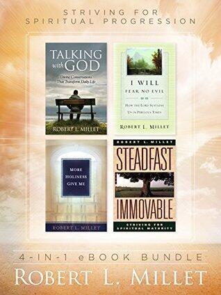 Robert L. Millet 4-in-1 eBook Bundle: Striving for Spiritual Progression