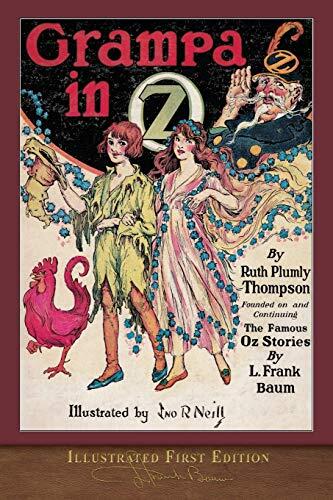 Grampa in Oz (Illustrated First Edition): 100th Anniversary OZ Collection