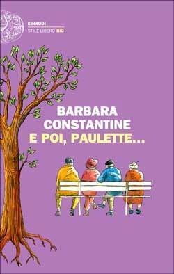 E poi, Paulette...