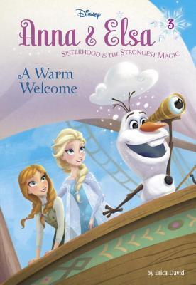 Anna & Elsa #3: A Warm Welcome (Disney Frozen) (A Stepping Stone Book)