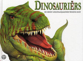 Dinosauriërs - de meest angstaanjagende wezens ooit