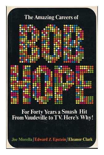 The Amazing Careers of Bob Hope
