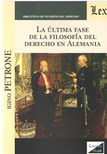 La última fase de la Filosofía del Derecho en Alemania