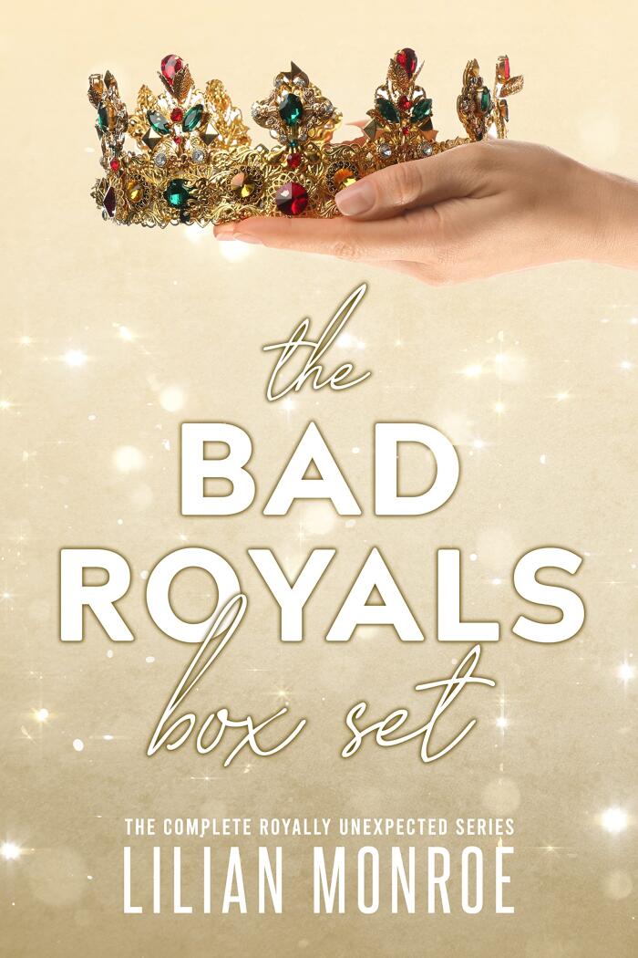 The Bad Royals Box Set: The Complete Royally Unexpected Series