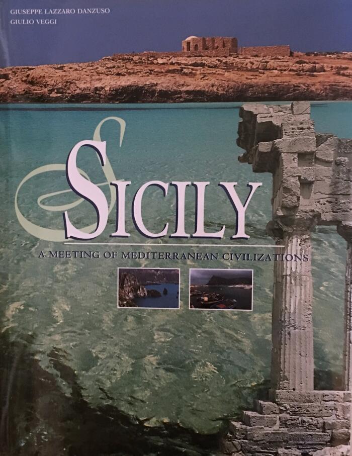 Sicily : A Meeting of Mediterranean Civilizations