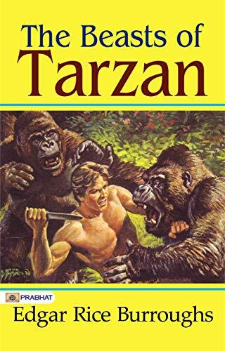 The Beasts of Tarzan: Jungle Adventures and Perils of the Wild