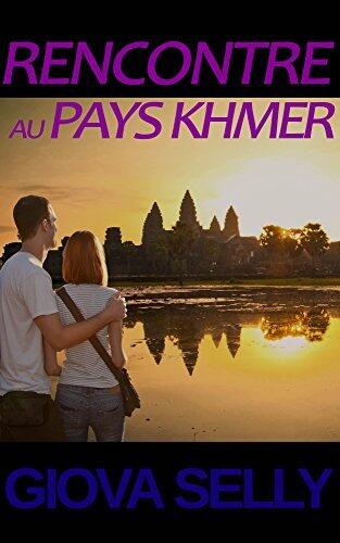 Rencontre au pays Khmer