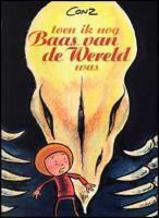 Toen ik nog Baas van de Wereld was