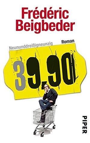 Neununddreißigneunzig: 39,90 - Roman