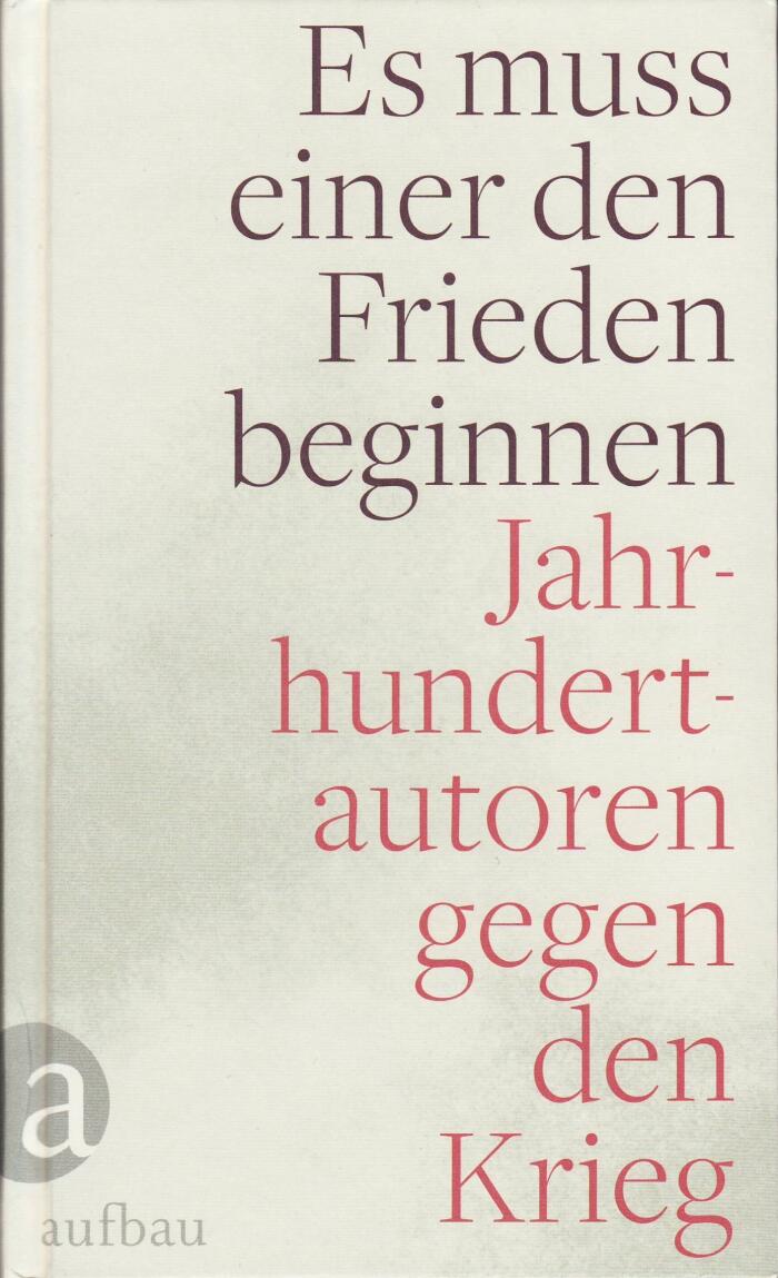Es muss einer den Frieden beginnen