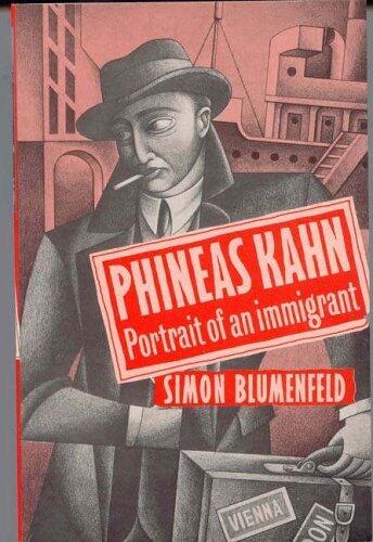 Phineas Kahn: Portrait of an Immigrant