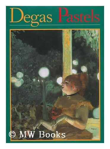 Degas Pastels: Introduction and Commentaries