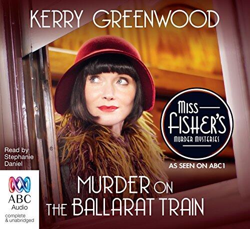 Murder on the Ballarat Train (A Phryne Fisher Mystery