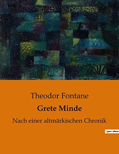 Grete Minde: Der unaufhaltsame Drang nach Freiheit in einer starren Welt