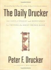 The Daily Drucker: 366 Days of Insight and Motivation for Getting the Right Things Done First Edition
