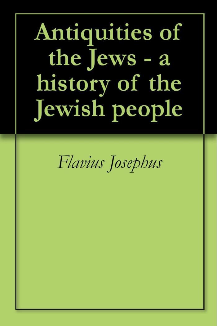 Antiquities of the Jews - a history of the Jewish people