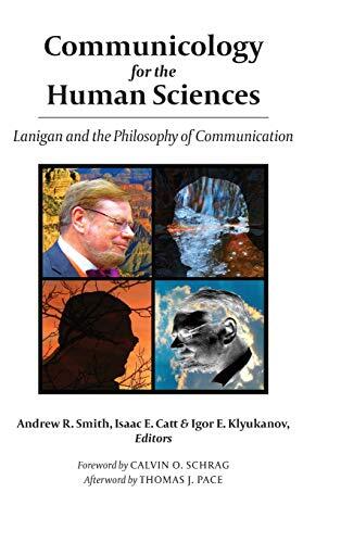 Communicology for the Human Sciences: Lanigan and the Philosophy of Communication