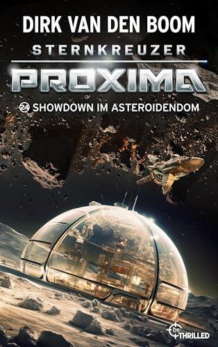 Sternkreuzer Proxima - Showdown im Asteroidendom: Folge 24