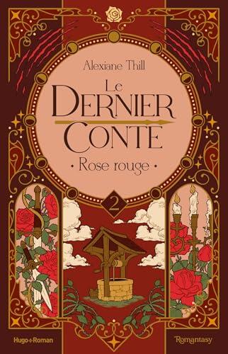 Le dernier conte T02 : Rose rouge