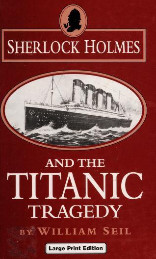 Sherlock Holmes and the Titanic Tragedy