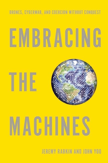 Striking Power: How Cyber, Robots, and Space Weapons Change the Rules for War