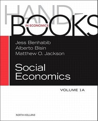 Handbook of Social Economics, Volume 1A
