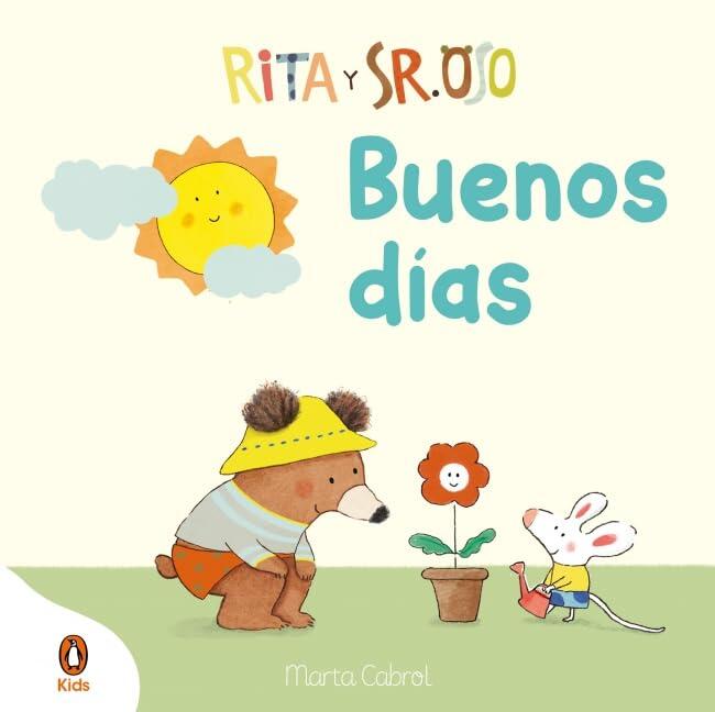 Rita y Sr. Oso - ¡Buenos días! (Pequeñas manitas): Libro con mecanismos para deslizar, girar y soñar