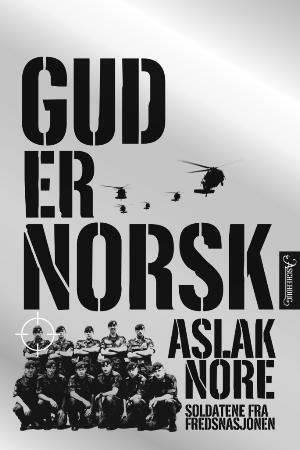 Gud er norsk: Soldatene fra fredsnasjonen