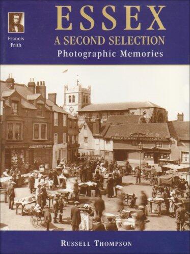 Francis Frith's Essex : A Second Selection