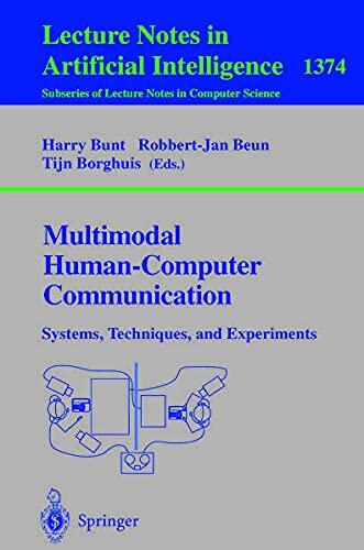 Multimodal Human-Computer Communication: Systems, Techniques, and Experiments