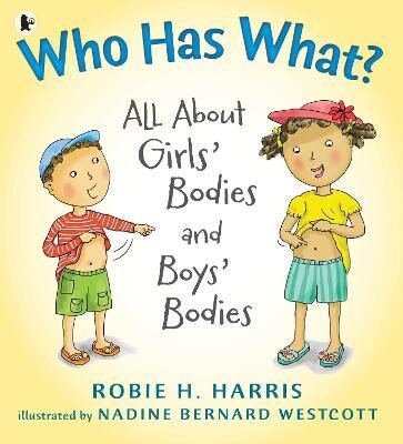 Who Has What? : All About Girls' Bodies and Boys' Bodies