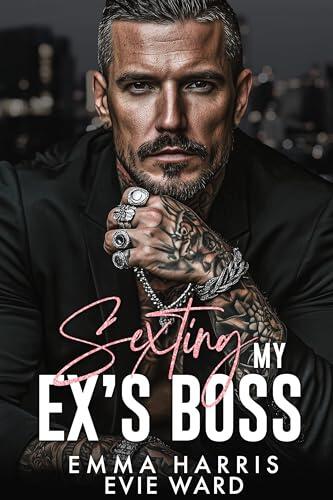 Sexting My Ex's Boss: A Dark Mafia Age-Gap Obsession RomanceーAlternative Version
