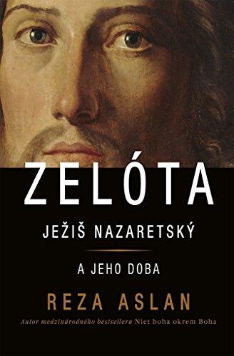 Zelóta: Ježiš Nazaretský a jeho doba