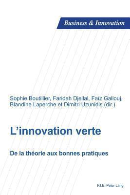 L'innovation verte: De la théorie aux bonnes pratiques (Business and Innovation)
