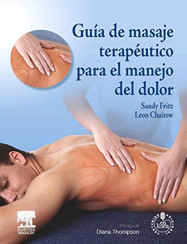 Gu�a de Masaje Terap�utico Para El Manejo del Dolor + Acceso Web