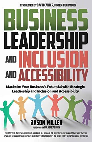 Business Leadership, Inclusion and Accessibility: Maximize Your Business's Potential