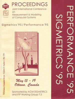 Sigmetrics 95: American Conference on Measurement and Modeling of Computer Systems