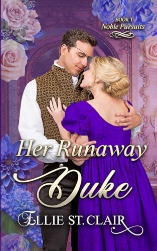 Her Runaway Duke: A Beauty and the Beast, Grumpy vs Sunshine Regency Romance